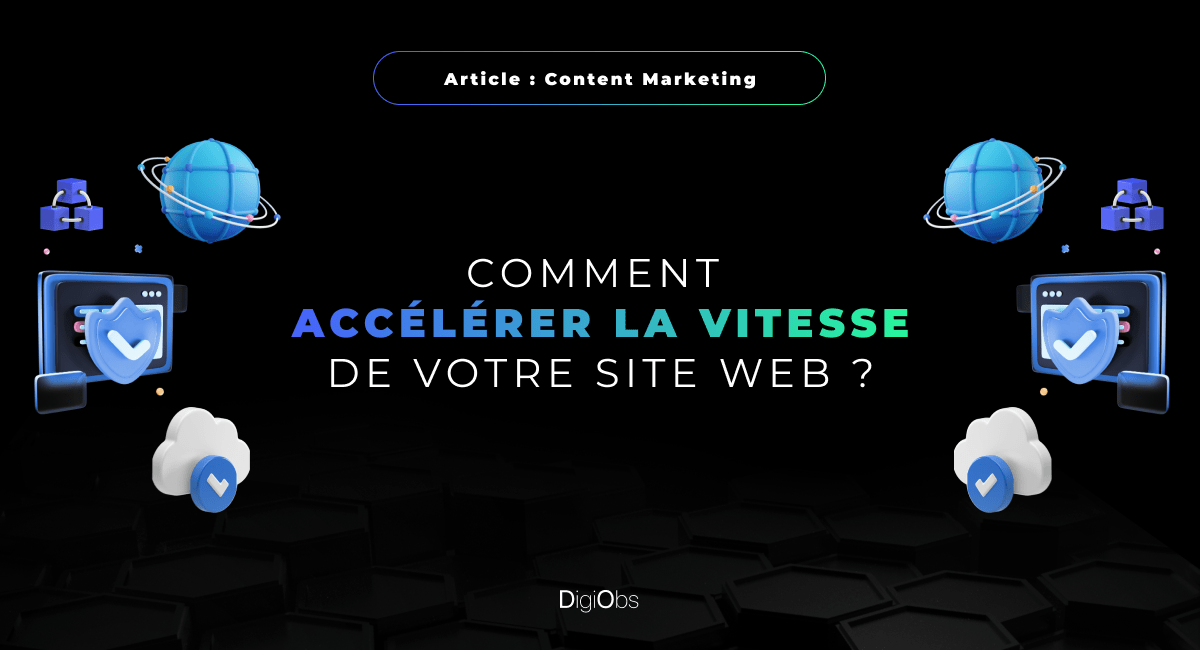 Comment accelerer la vitesse de votre site web